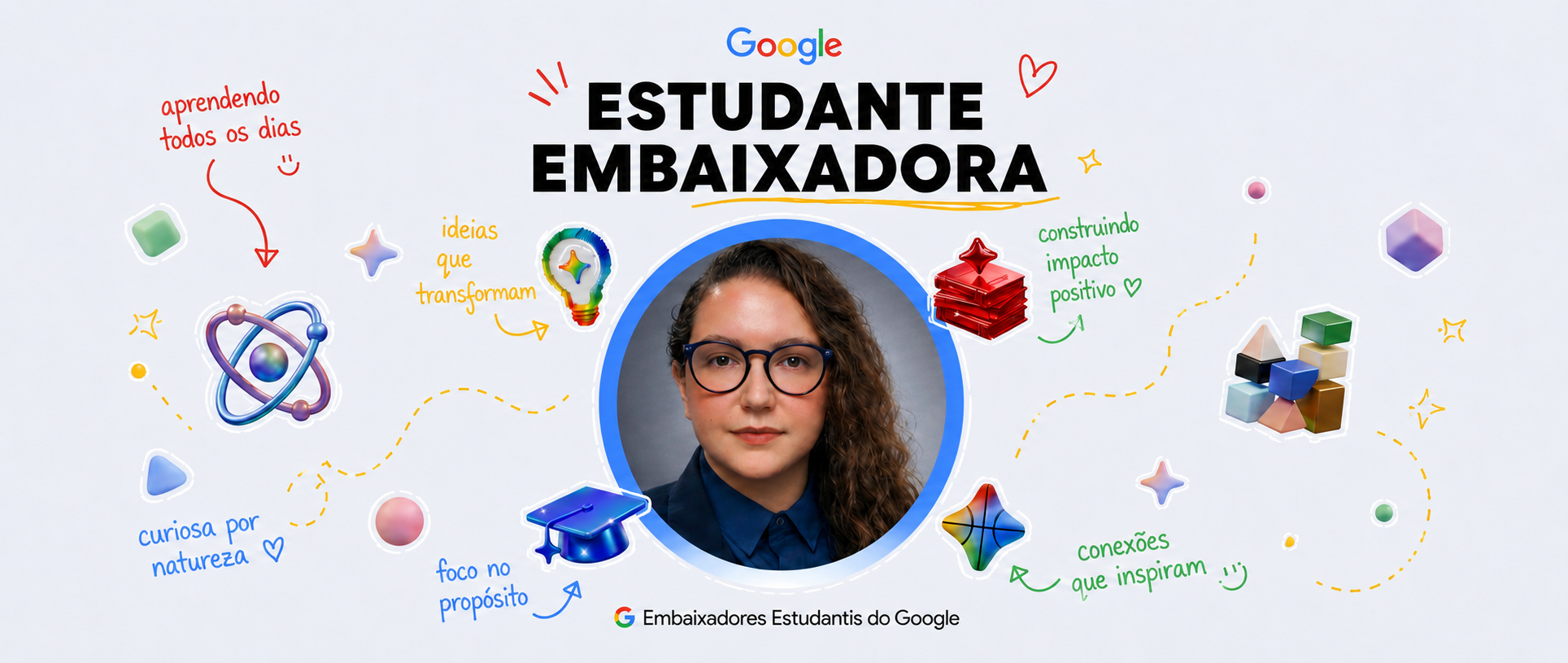 Sou Embaixadora Estudantil Google 2026! 🎓